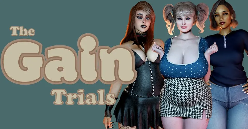 The Gain Trials