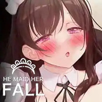 He Maid Her Fall 3.5