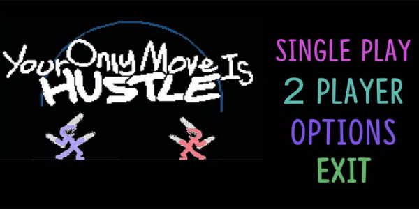 Your Only Move Is Hustle