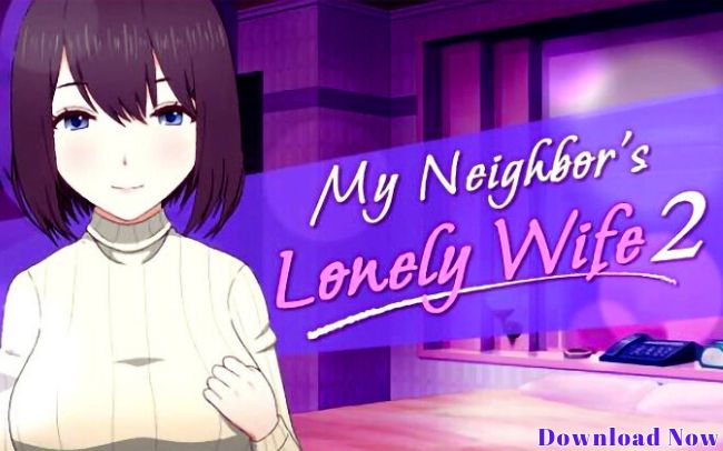 My Neighbor&#039;s Lonely Wife 2