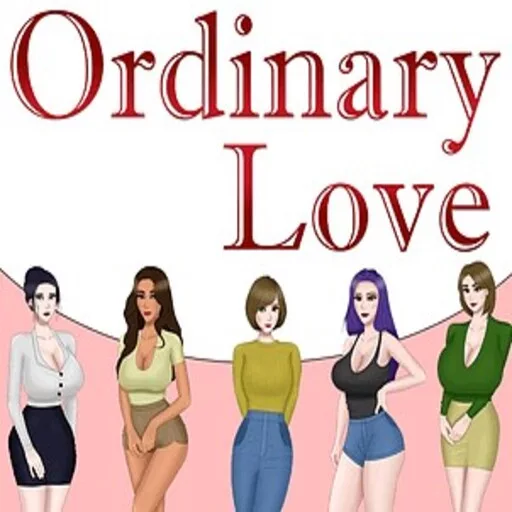 Ordinary Love v0.1