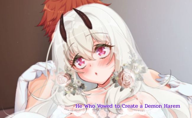 He Who Vowed to Create a Demon Harem