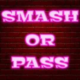 Smash or Pass Challenge