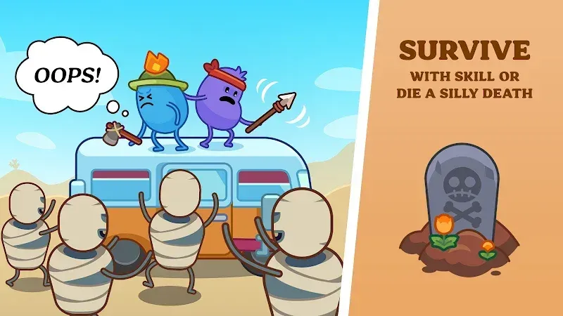 Dumb Ways to Survive Dumb Ways to Survive