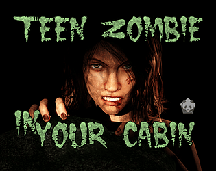 Teen Zombie in Your Cabin