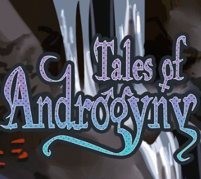 Tales of Androgyny