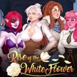 Rise of the White Flower (18+)