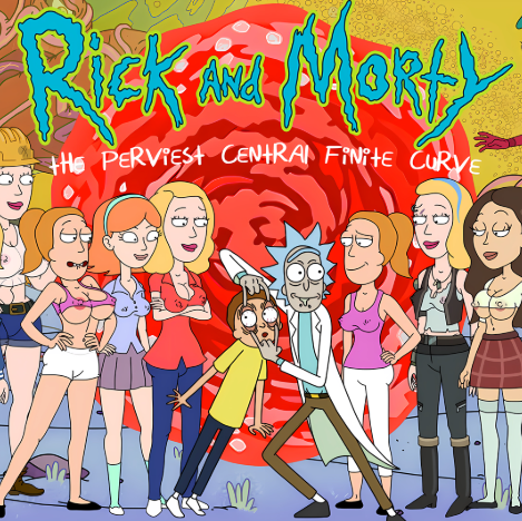 Rick and Morty - The Perviest Central Finite Curve