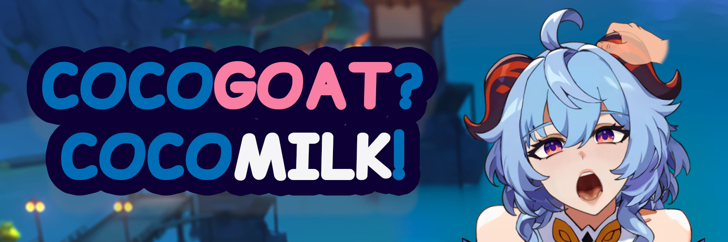Cocogoat? Cocomilk! Cocogoat? Cocomilk!