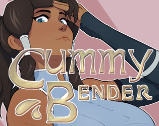 Cummy Bender Final Version