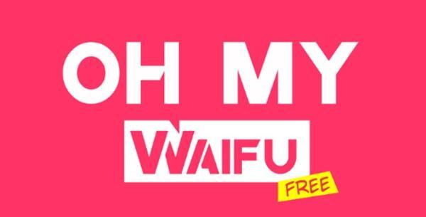 Oh My Waifu APK 3.2.9