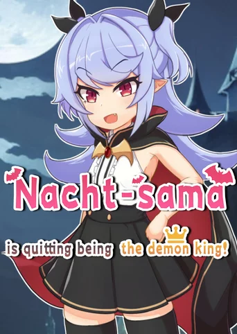 Nacht-sama Is Quitting Being the Demon King! 1.02