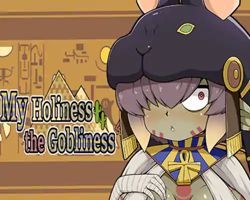 My Holiness the Gobliness