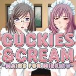 Cuckies & Cream: Maids for Milking
