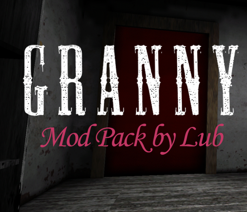 Granny: Mod Pack by Lub