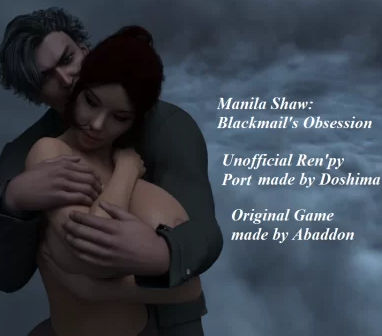 Manila Shaw: Blackmails Obsession RenPy