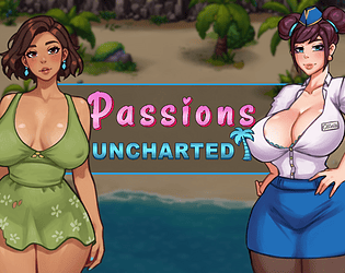 Passions Uncharted