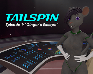 Tailspin (EP1) , Ginger's Escape