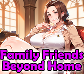 Family Friends: Beyond Home