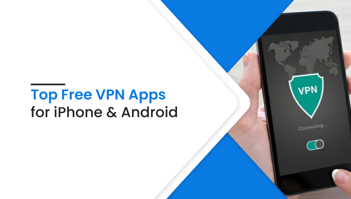 Top Free VPN Apps for Your Phone