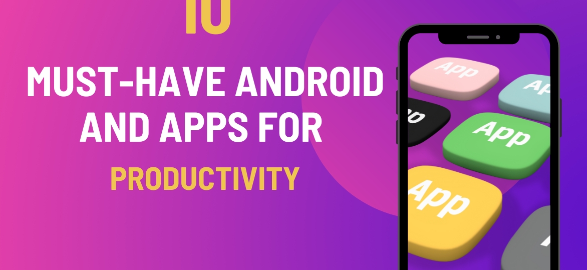Must Have Productivity Apps for Android