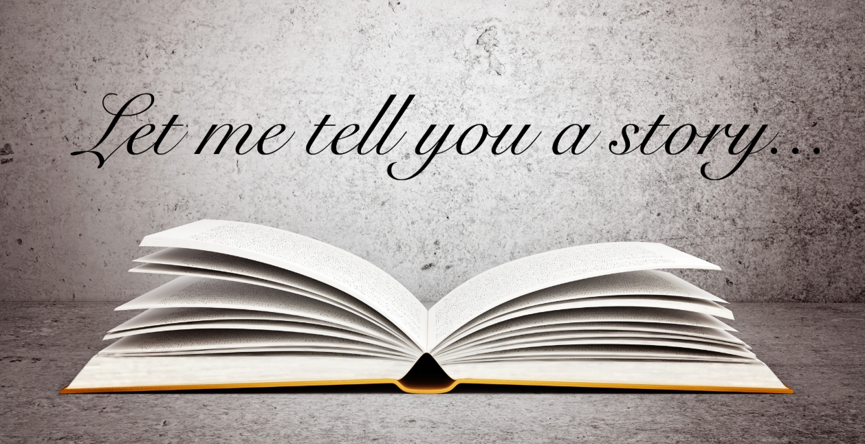Let me tell you a story.